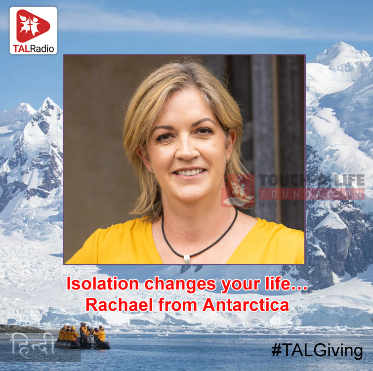 Isolation changes your life… Rachael from Antarctica