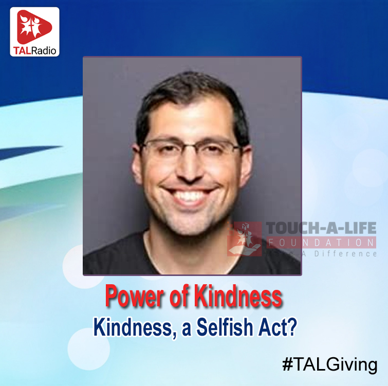 Power of Kindness: Kindness, a Selfish Act?