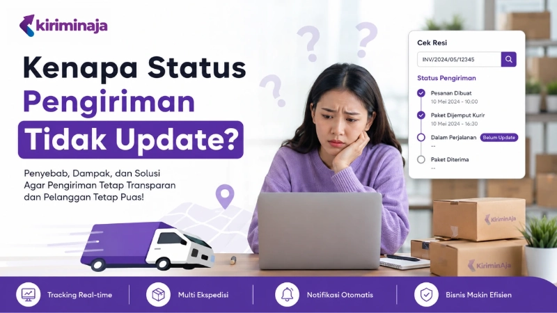 alasan-status-pengiriman-tidak-update