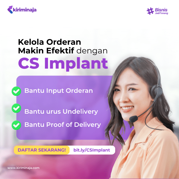 CS Implant KiriminAja: Jalan Keluar Bisnis Anda Me