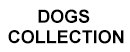 Dogs Collection