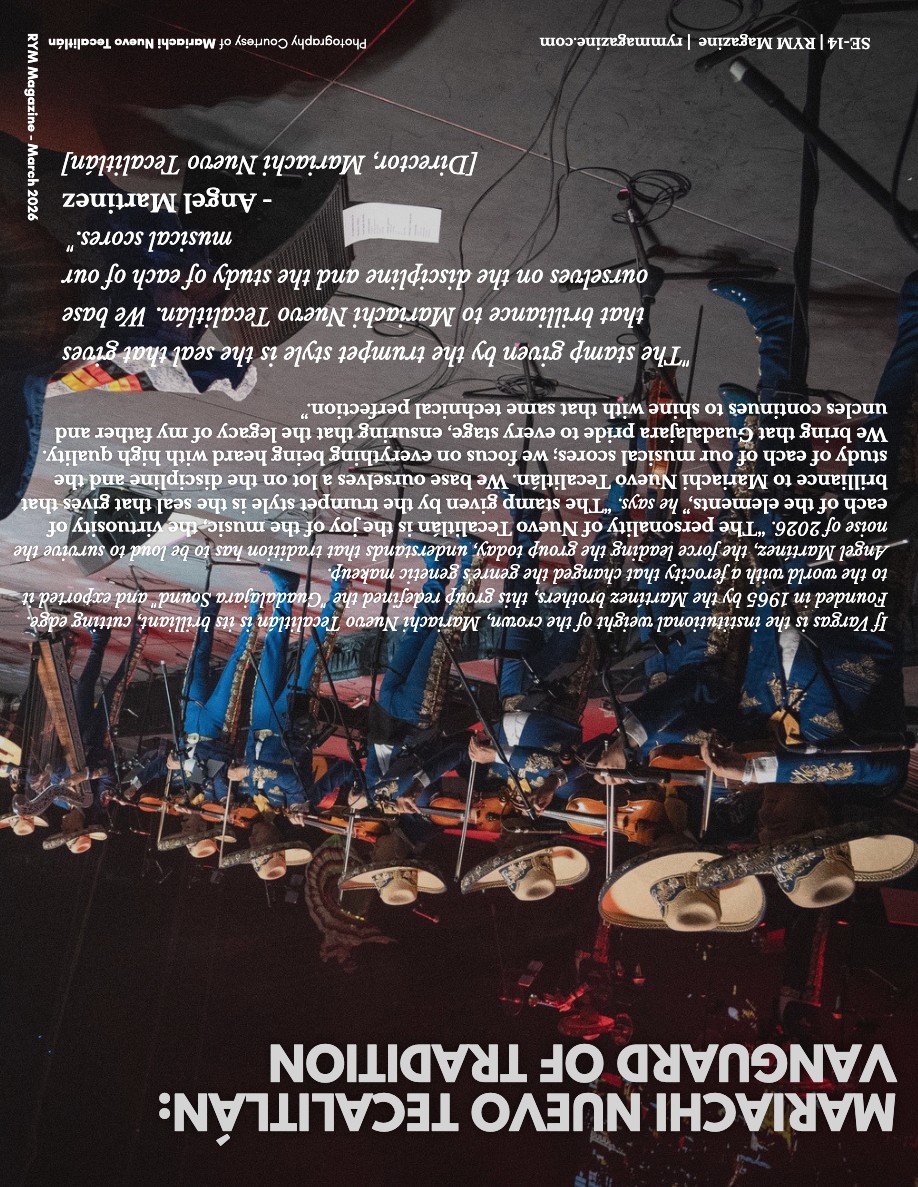 RYM Magazine - March | MARIACHAZO: Two Dynasties, One Throne — page 17