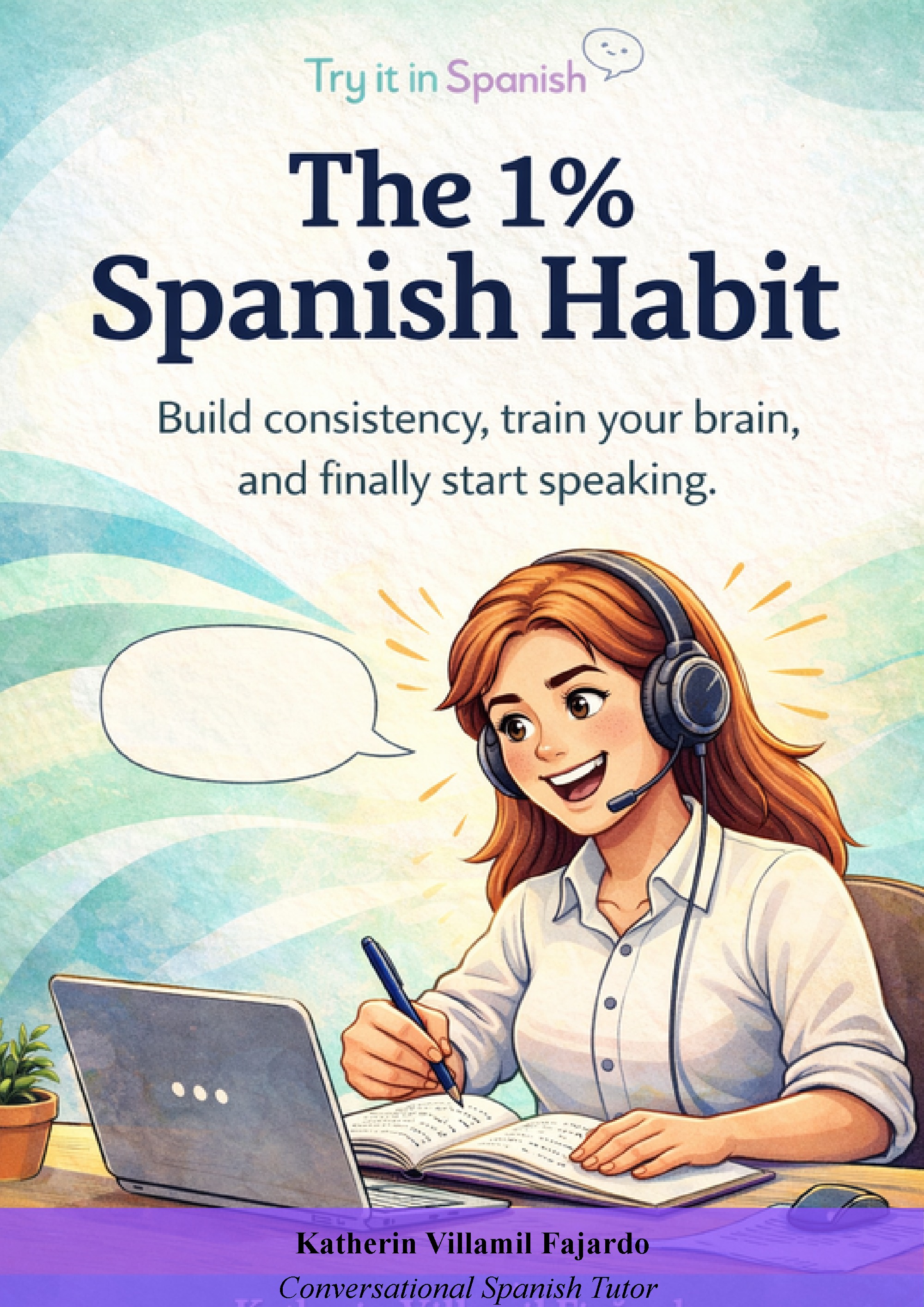 The Complete Spanish Routine for Busy Adults 2.0  - By TRY IT IN SPANISH ACADEMY