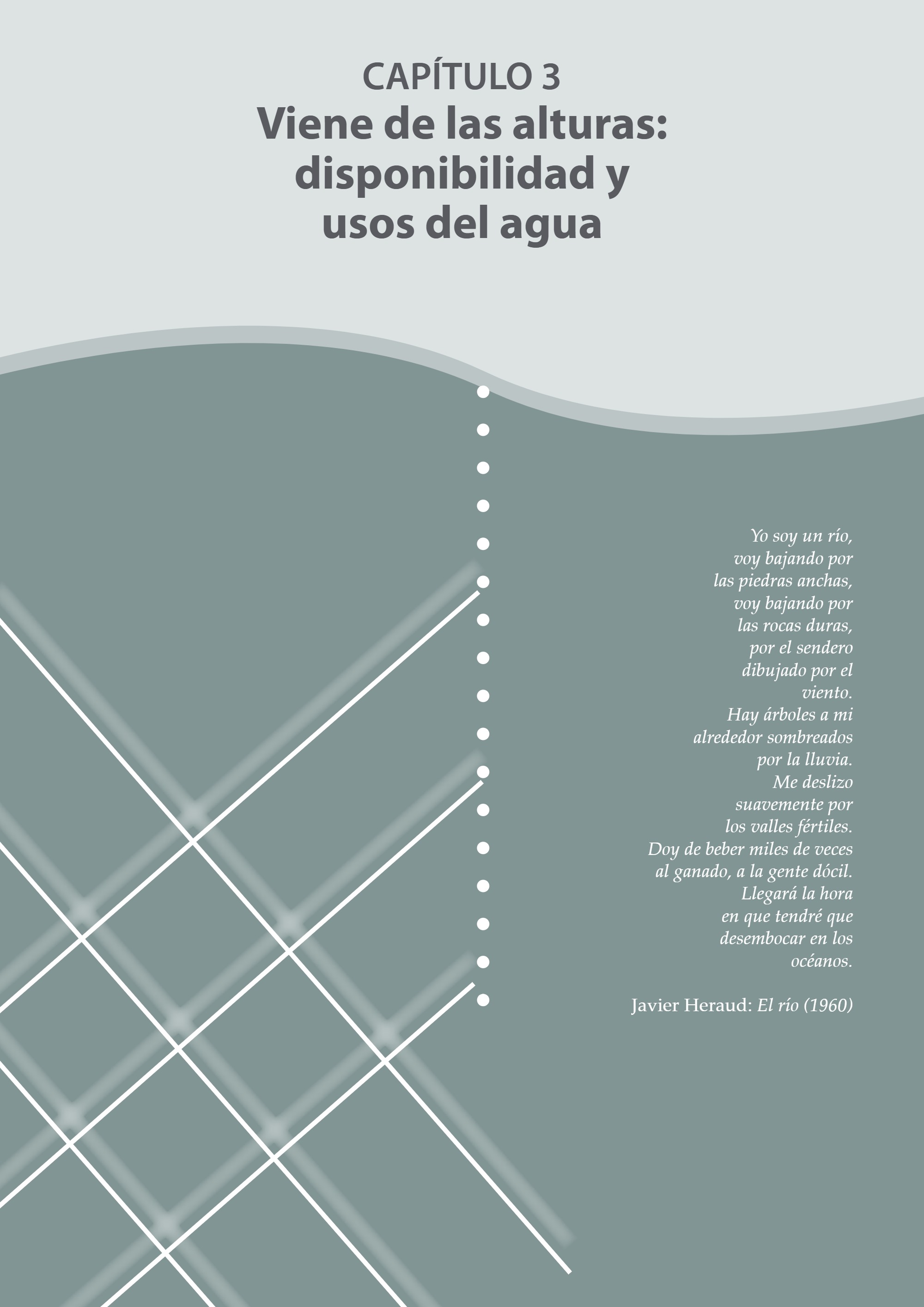 Viene de las alturas. Disponibilidad y usos del agua (2009)