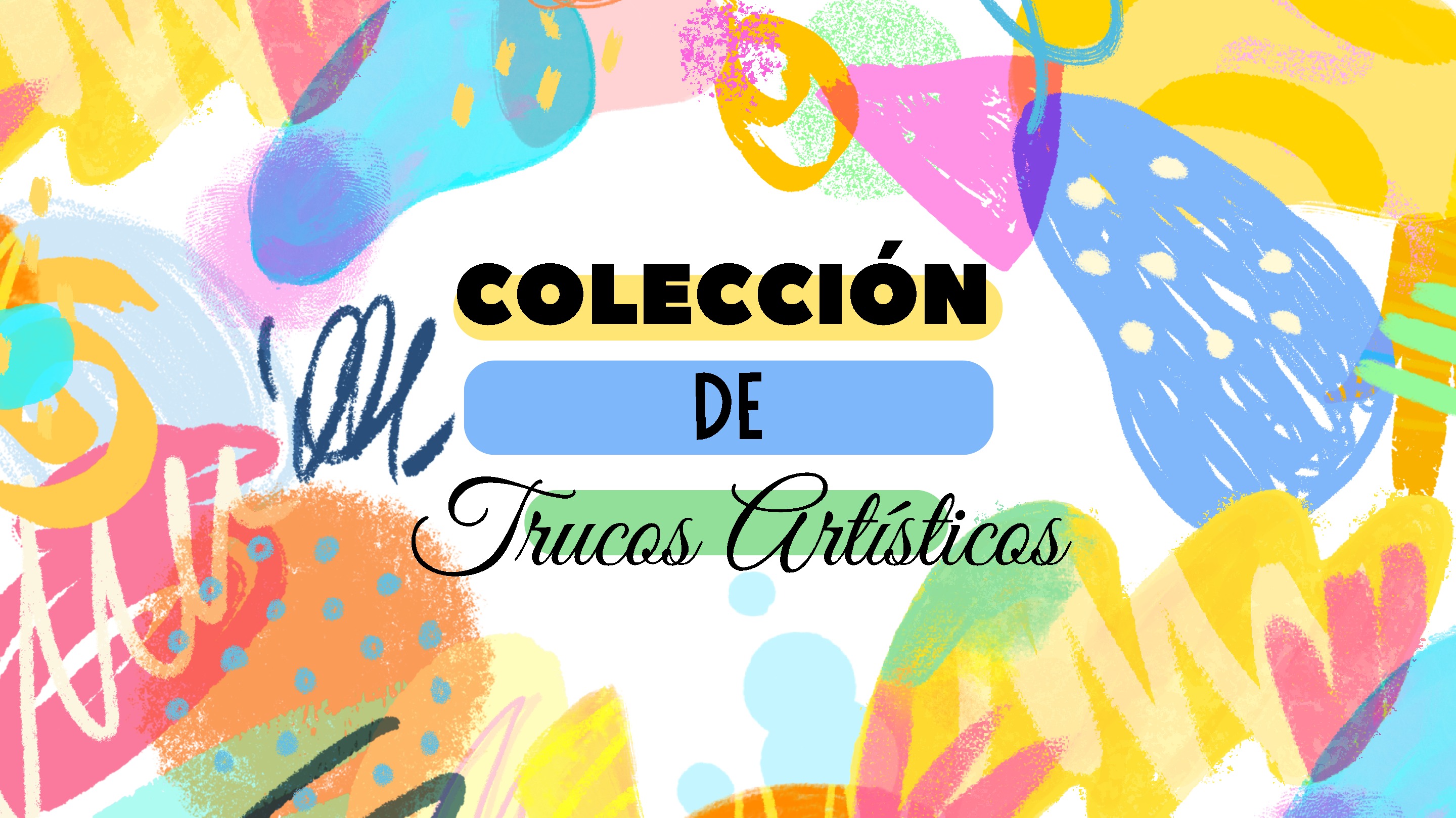 COLECCIÓN DE TRUCOS ARTÍSTICOS