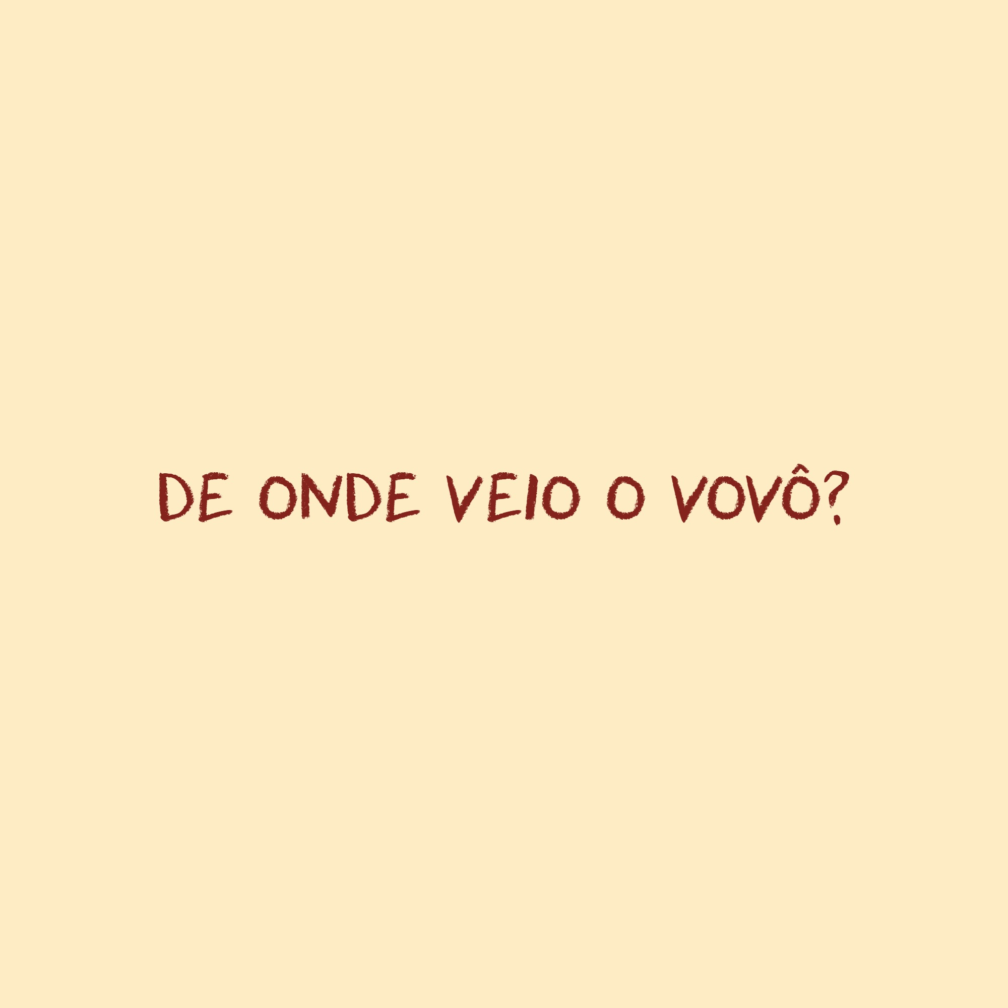 De onde veio o vovô?