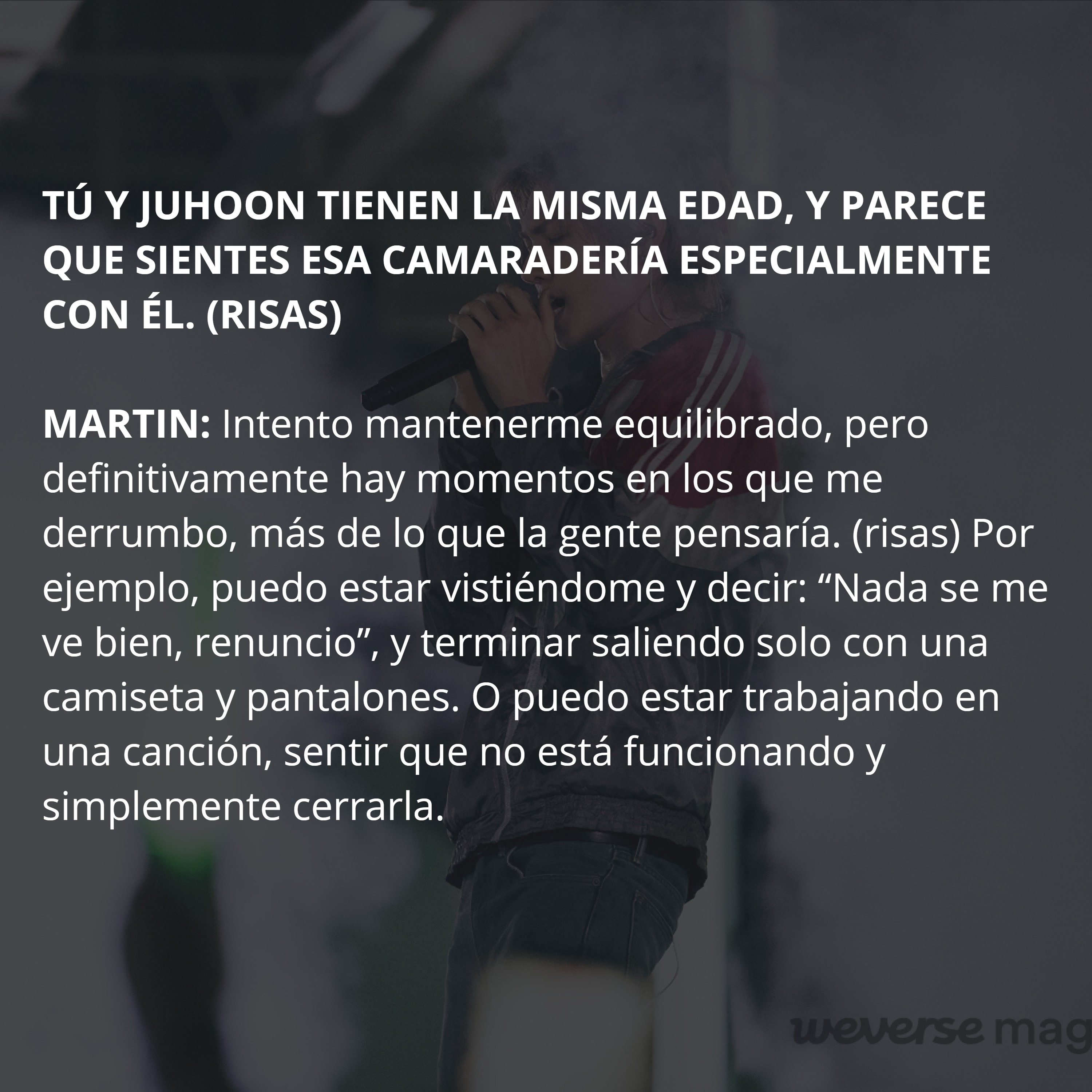 ENTREVISTA A MARTIN PARA WEVERSE MEGAZINE — page 16