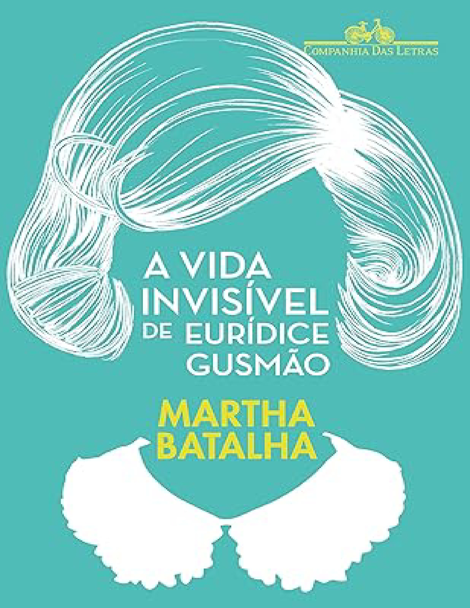 A Vida Invisivel de Euridice Gusmao (Martha Batalha)