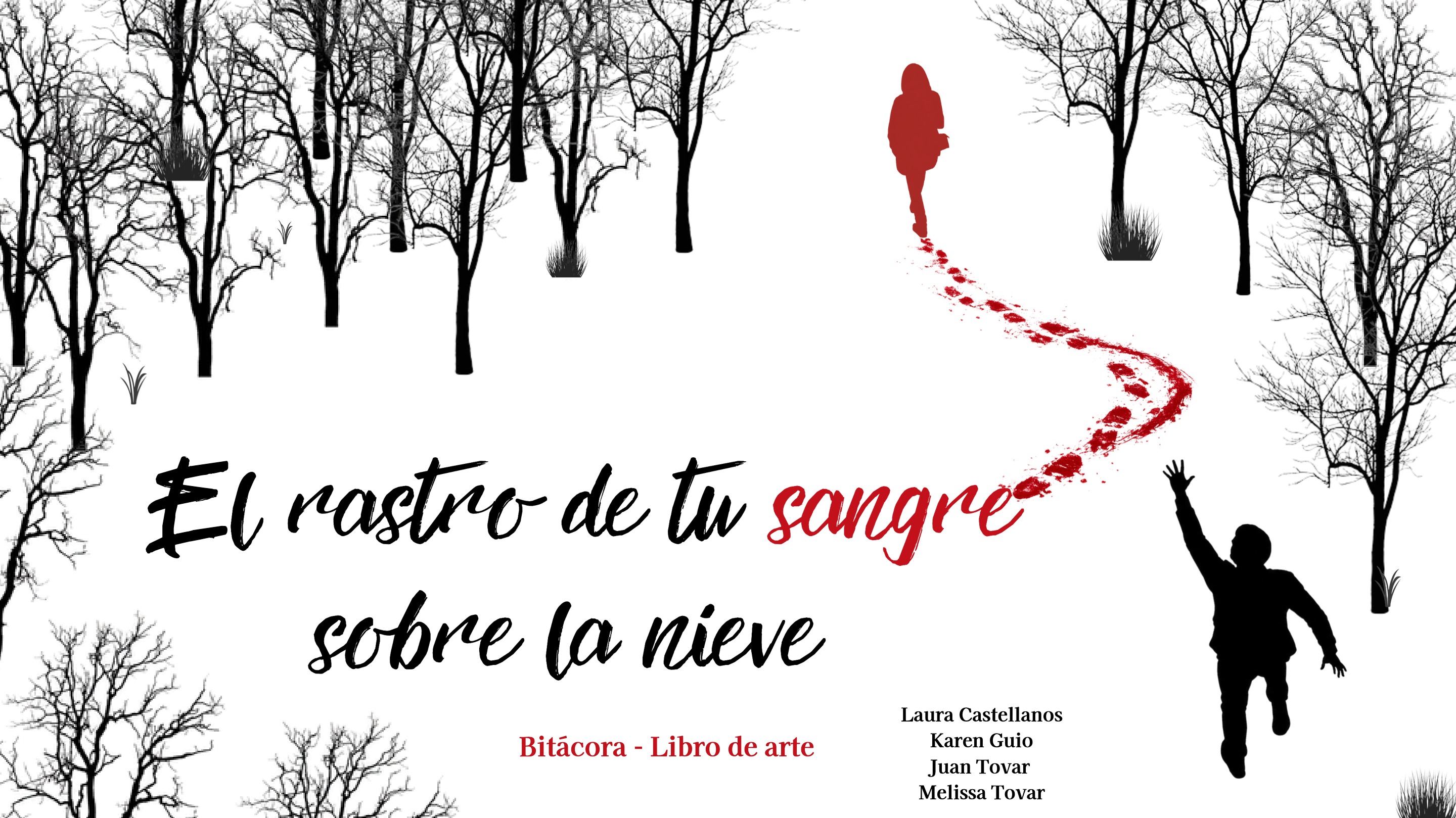 Entrega final – Diseño de Producción - El rastro de tu sangre sobre la nieve