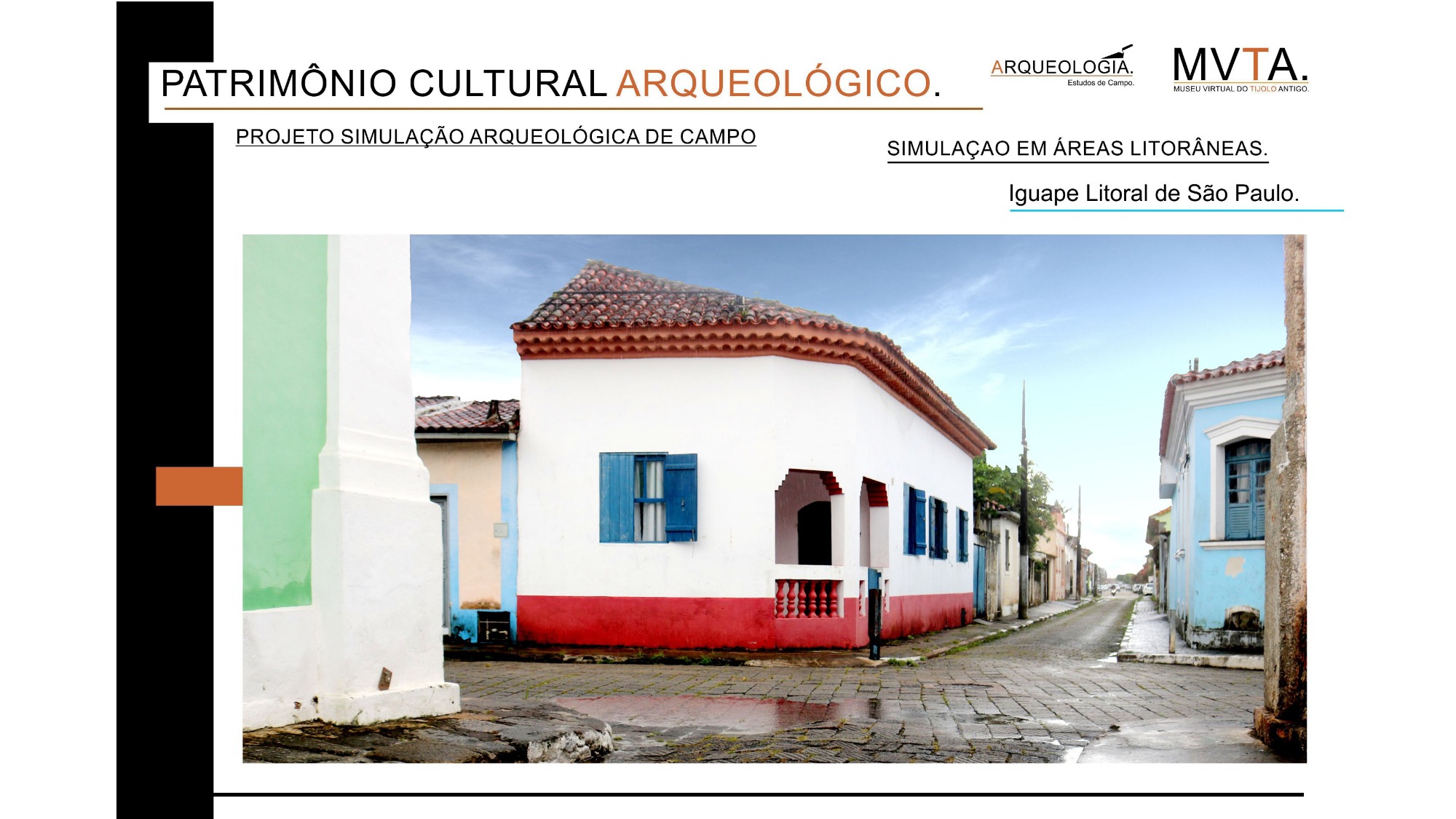 Simulação Arqueológica Fotográfica.
