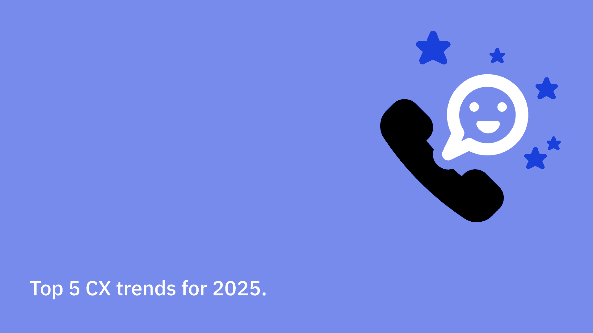 Top 5 CX trends for 2025...