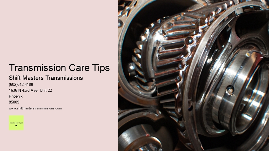 Transmission Care Tips