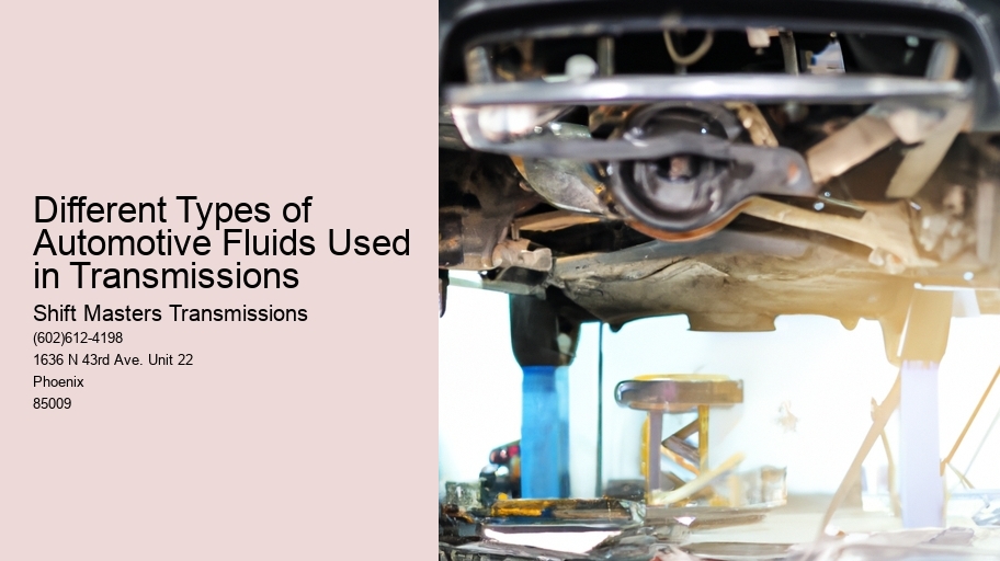 Different Types of Automotive Fluids Used in Transmissions