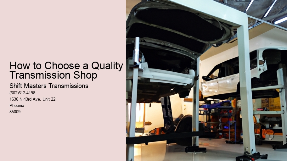 How to Choose a Quality Transmission Shop