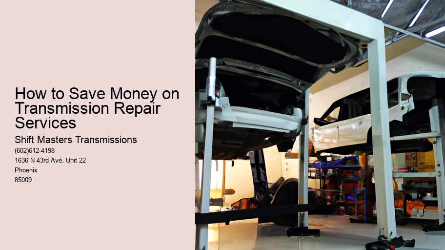 How to Save Money on Transmission Repair Services