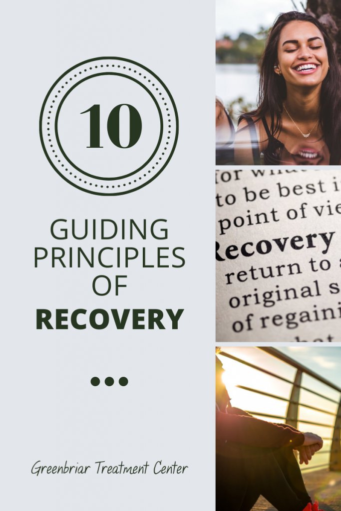 The 10 Guiding Principles of Recovery - Greenbriar Treatment Center