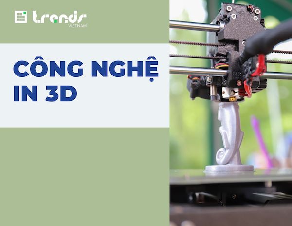 [Trends 2023] Công nghệ in 3D