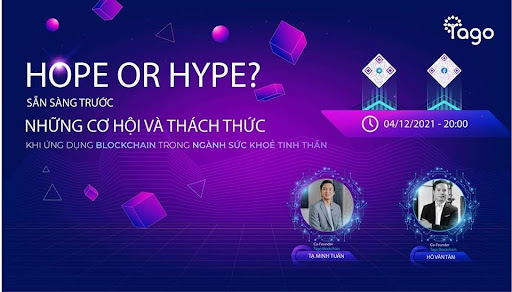 Talkshow “Hope or Hype” - cơ hội hay thách thức khi ứng dụng Blockchain vào TAGO.