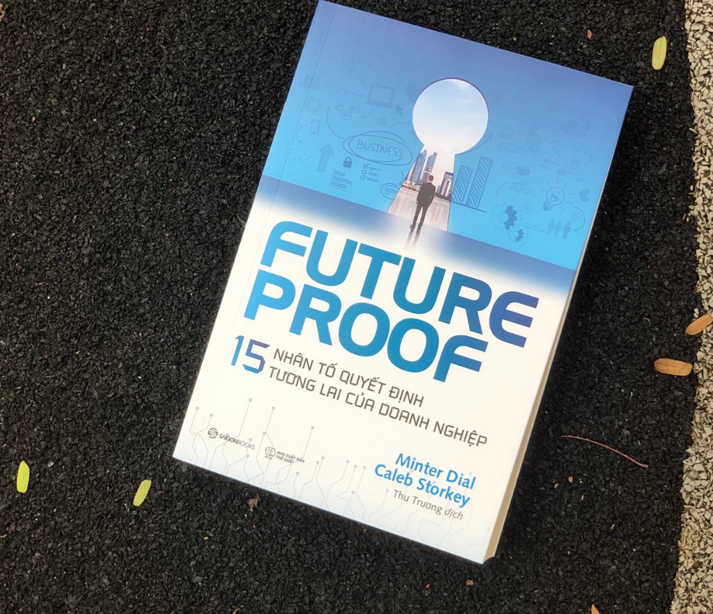 Hai tác giả Caleb Storkey và Minter Dial muốn chỉ ra rằng đột phá không chỉ áp dụng trong đổi mới sáng tạo trong cuốn sách "Futureproof".