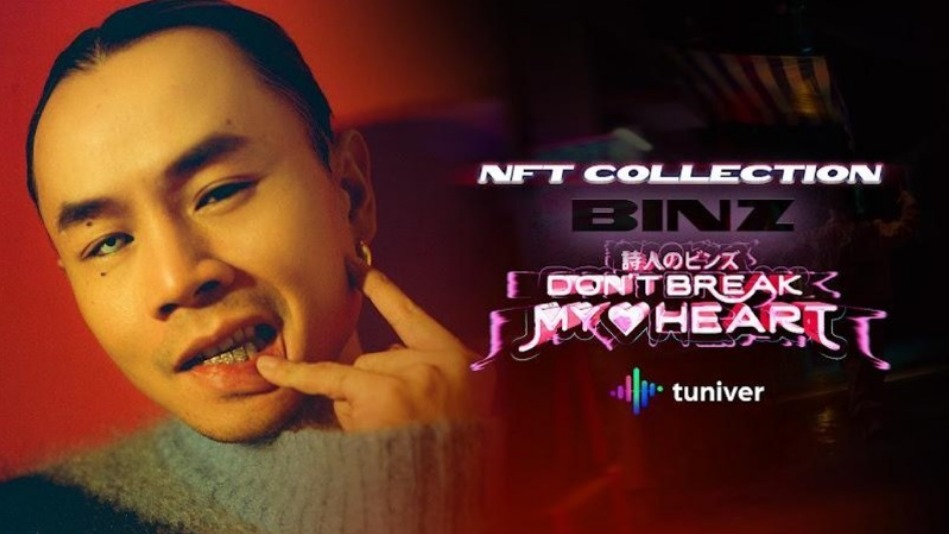 Trung tuần tháng 3, rapper Binz kết hợp cùng Công ty blockchain Tuniver ra mắt bộ sưu tập NFT cho ca khúc mới "Don’t Break My Heart".