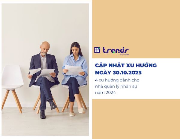 Cập nhật xu hướng ngày 30.10.2023: Định hình văn hoá tổ chức và phong cách lãnh đạo