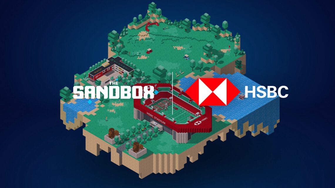 Ngân hàng HSBC mua đất trong The Sandbox (SAND), tiến thẳng vào cuộc chơi Metaverse.