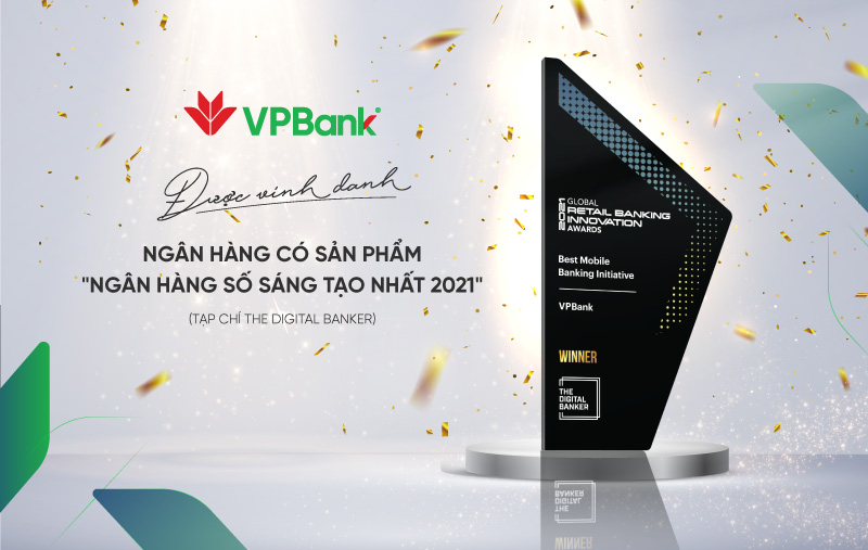 VPBank trở thành tổ chức tài chính duy nhất của Việt Nam được tạp chí The Digital Banker vinh danh là ngân hàng có “Ngân hàng số sáng tạo nhất 2021” dành cho nền tảng ngân hàng số toàn năng VPBank NEO ra mắt hồi cuối tháng 6.