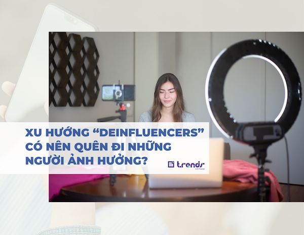 Xu hướng “Deinfluencers”: Có nên quên đi những người ảnh hưởng?