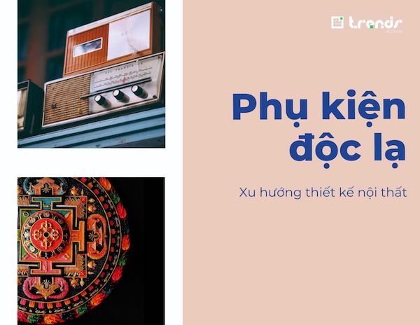 [Trends 2023] Xu hướng thiết kế nội thất với phụ kiện độc lạ