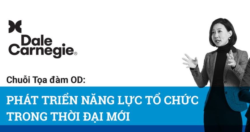 Tọa đàm OD trực tuyến - Phát triển Năng lực Tổ chức trong Thời đại mới