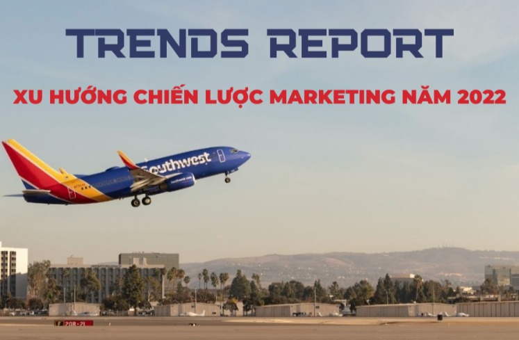 [Trends Report 2022] Nhìn lại xu hướng chiến lược Marketing trong năm 2022