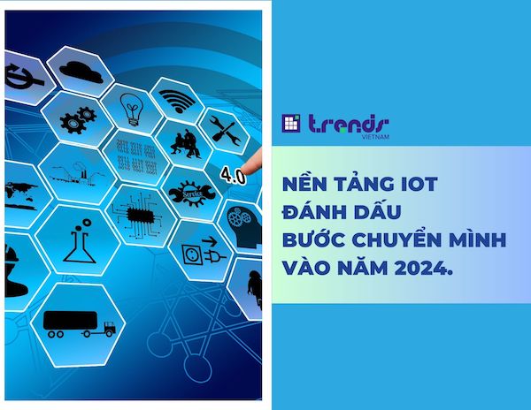 Nền tảng IoT đánh dấu bước chuyển mình vào năm 2024