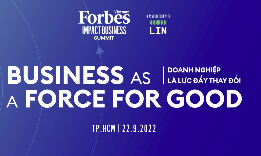 Forbes Vietnam Impact Business Summit 2022.