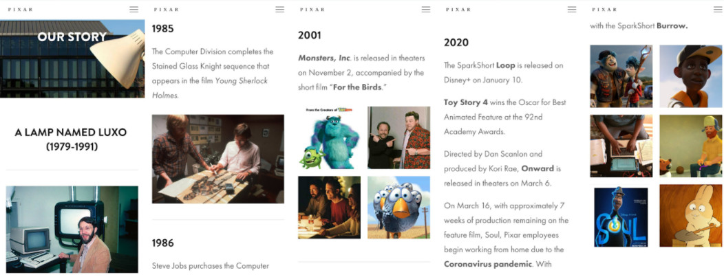 Trang web của Pixar https://www.pixar.com/ là cách tiếp cận tối giản về corporate website. Nó chứa đựng đầy đủ thông tin về các bộ phim đặc sắc, phim ngắn, kỹ thuật làm phim… cho đến sự nghiệp hơn 40 năm lịch sử của hãng phim, mục liên hệ.