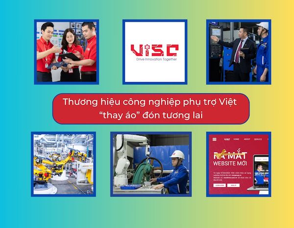 VISC đổi mới để vươn xa - Khi thương hiệu công nghiệp phụ trợ Việt Nam “thay áo” đón tương lai