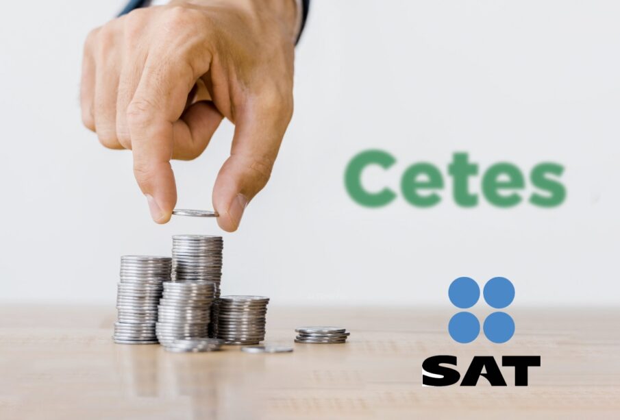 ¿Cuánto pagar de impuestos al SAT por invertir en Cetes 2023?