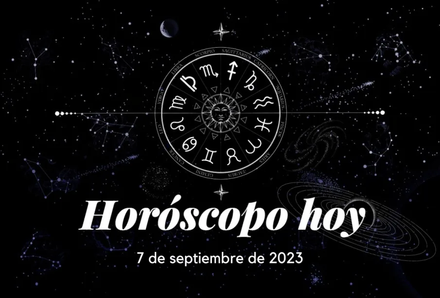 Horóscopo de hoy: 7 de septiembre de 2023