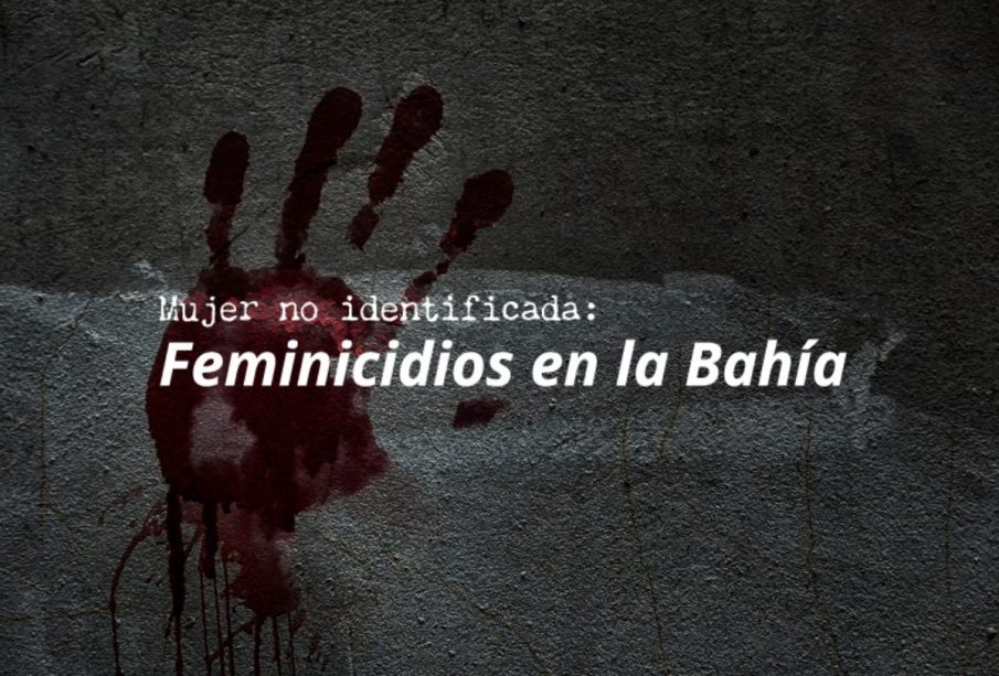Mujer no identificada: Feminicidios en la bahí