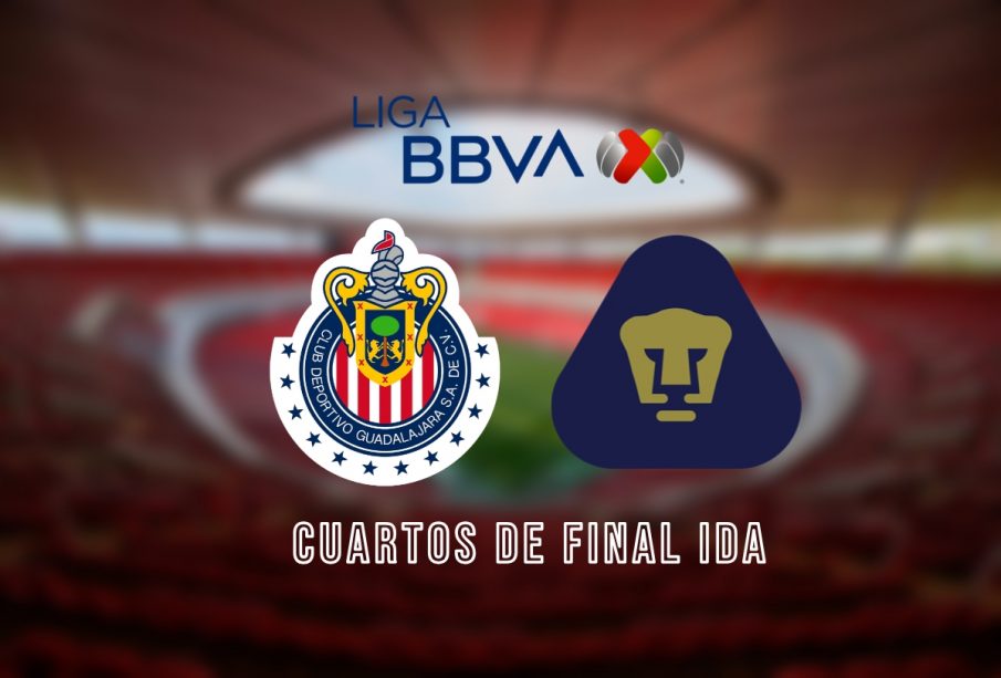 Chivas vs Pumas horario y dónde ver 4tos de Final Ida Liga MX