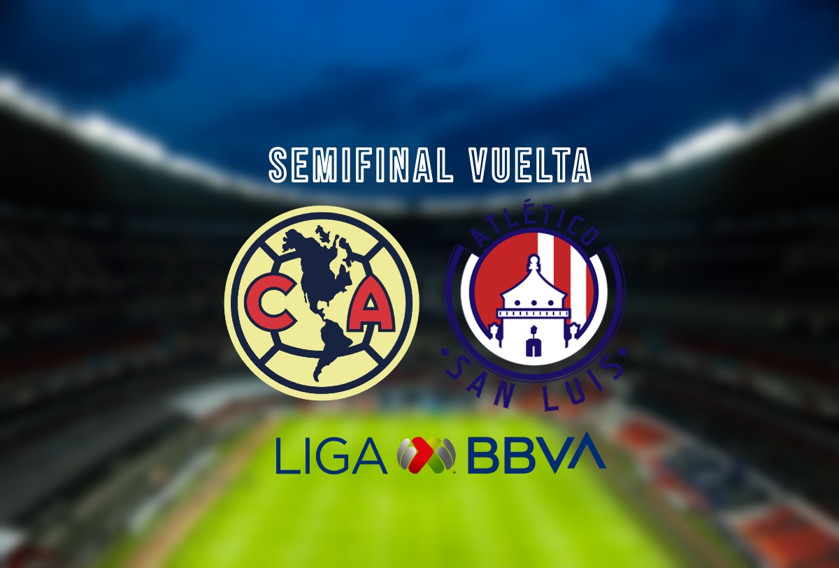 América vs San Luis horario y dónde ver Semifinal Vuelta Liga MX