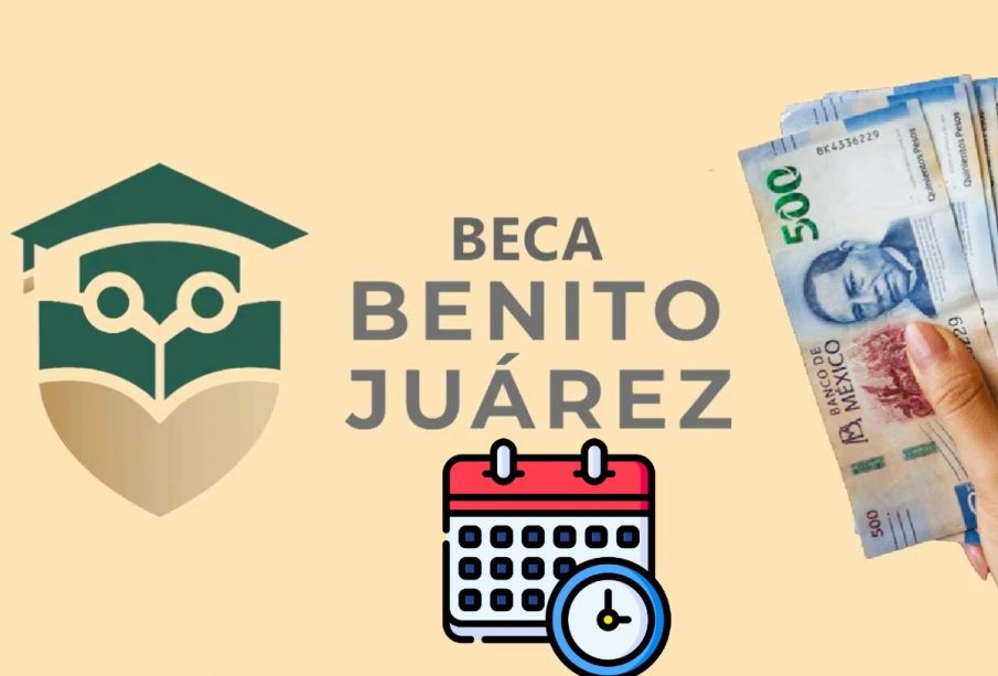 Fechas de pago Becas Benito Juárez