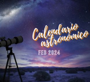 Calendario astronómico febrero 2024