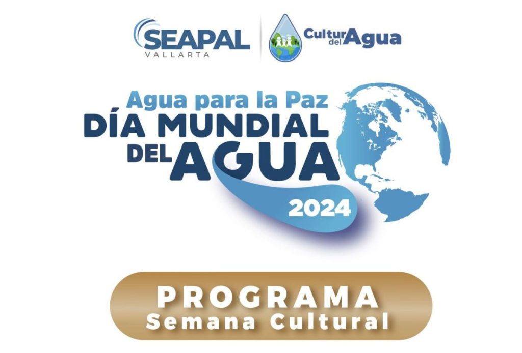 SEAPAL Vallarta celebra el Día Mundial del Agua 2024