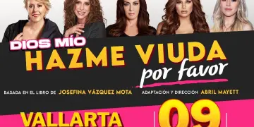 ¡Dios mío, hazme viuda por favor! llega a Puerto Vallarta