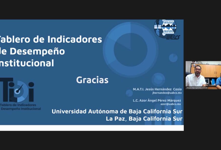 Exposición de la UABCS del proyecto Tablero de Indicadores de Desempeño Institucional.