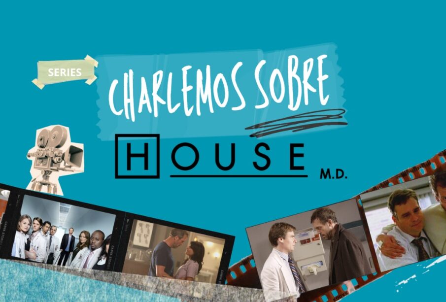 Charlemos sobre House