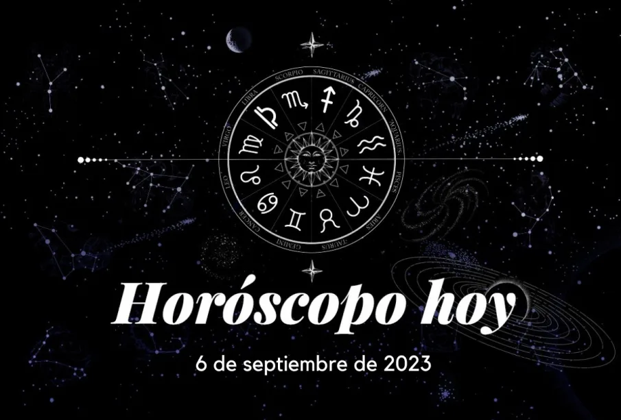 Horóscopo hoy, 6 de septiembre de 2023