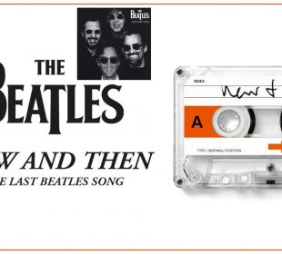 The Beatles 'Now And Then'