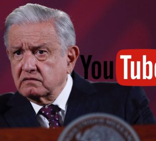 AMLO censura YouTube