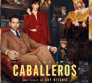 Los Caballeros, nueva serie de Netflix